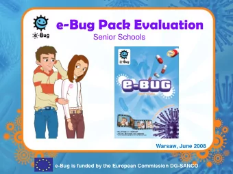 e-Bug Pack Evaluation  Senior Schools  Warsaw, June 2008  e-Bug is funded by the European