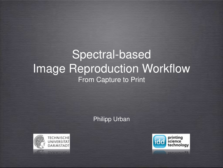 spectral based image reproduction workflow