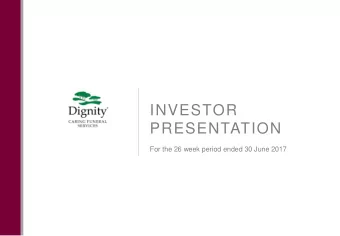 PRESENTATION  For the 26 week period ended 30 June 2017  Financial highlights  26 week  26 week