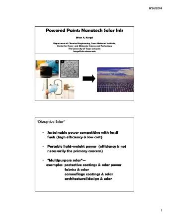 Powered Paint: Nanotech Solar Ink  Brian A. Korgel  Department of Chemical Engineering, Texas