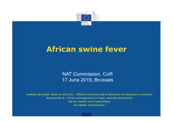 African swine fever  NAT Commission, CoR  17 June 2019, Brussels  Andrea Gavinelli, Head of Unit G3