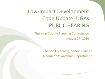 Low-Impact Development  Code Update: UGAs  PUBLIC HEARING  Thurston County Planning Commission