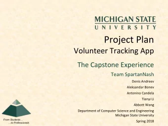 Project Plan  Volunteer Tracking App  The Capstone Experience  Team SpartanNash  Denis Andreev