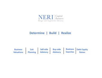 Determine  |  Build  |  Realize  About Neri Capital  Established in 2006  Originally as a Merger