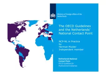 The OECD Guidelines  and the Netherlands  National Contact Point  NCP-NL in Practice  by  Herman