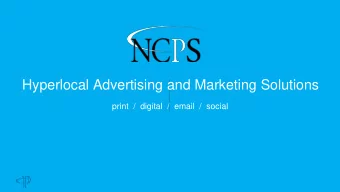 Hyperlocal Advertising and Marketing Solutions  print  /  digital  /  email  /  social  North