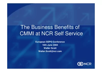 The Business Benefits of  CMMI at NCR Self Service  European SEPG Conference  16th June 2004
