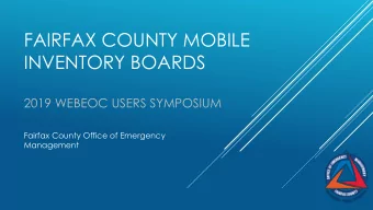 INVENTORY BOARDS  2019 WEBEOC USERS SYMPOSIUM  Fairfax County Office of Emergency  Management
