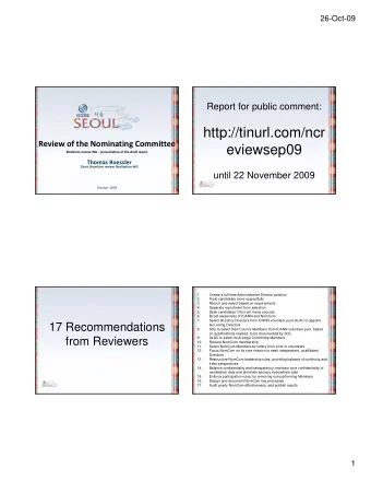 http://tinurl.com/ncr Review of the Nominating Committee  f h  eviewsep09 NomCom review WG