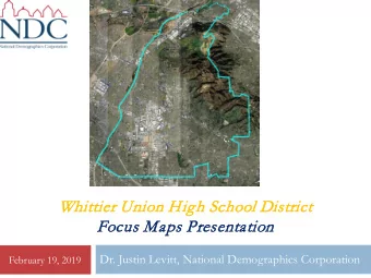 Whit  ittie  ier Un  Unio  ion H  Hig  igh S  School Dis  istric  ict  Focus M  Maps Presentatio