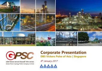 Corporate Presentation  DBS Vickers Pulse of Asia | Singapore 6 th January 2017  1  GPSC has been