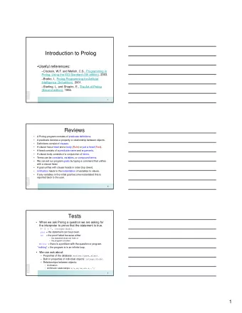Introduction to Prolog  Useful references:  Clocksin, W.F. and Mellish, C.S., Programming in