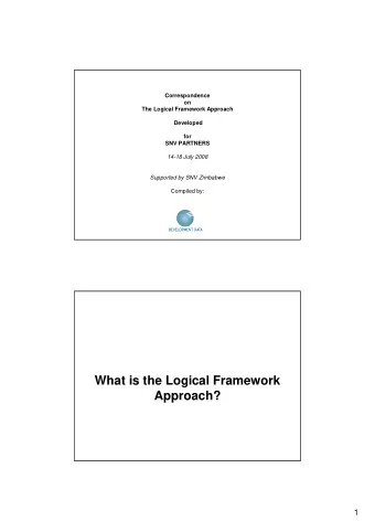 What is the Logical Framework  Approach?  1  LFA - DEFINITION  The logical framework approach is an
