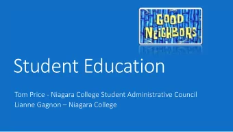 Student Education  Tom Price - Niagara College Student Administrative Council  Lianne Gagnon