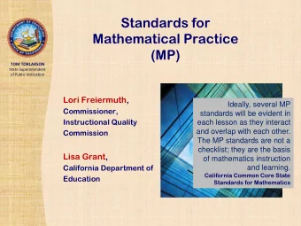 Standards for  Mathematical Practice  (MP)  TOM TORLAKSON  State Superintendent  of Public