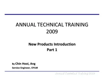 ANNUAL TECHNICAL TRAINING  ANNUAL TECHNICAL TRAINING  2009  2009  New Products Introduction  New