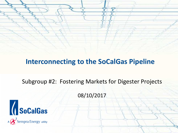 interconnecting to the socalgas pipeline