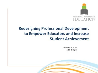 Redesigning Professional Development  to Empower Educators and Increase Student Achievement