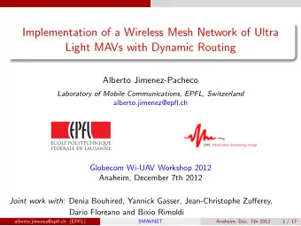 Implementation of a Wireless Mesh Network of Ultra  Light MAVs with Dynamic Routing  Alberto