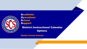 Academic  Operations  School  Support  District Instructional Calendar  Options  Shelby County