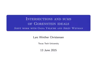 Intersections and sums  of Gorenstein ideals  Joint work with Oana Veliche and Jerzy Weyman  Lars