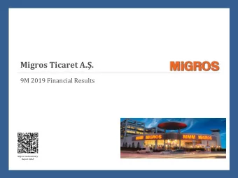 Migros T icaret A..  9M 2019 Financial Results  Migros Sustainability  Report 2018  CONTENTS