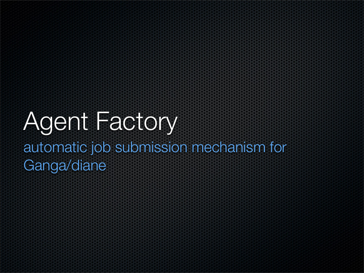 agent factory