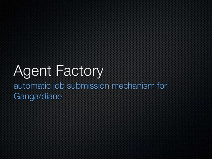 agent factory