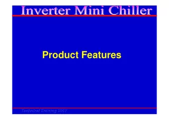 Product Features  Technical Training 2007  Technical Training 2007  Technical Training 2007