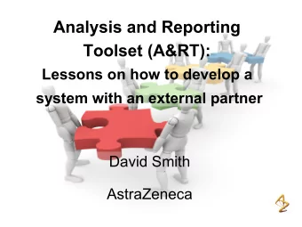 Analysis and Reporting  Toolset (A&amp;RT):  Lessons on how to develop a  system with an external
