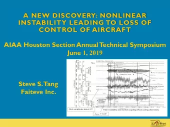 A NEW DISCOVERY: NONLINEAR  INSTABILITY LEADING TO LOSS OF  CONTROL OF AIRCRAFT  AIAA Houston