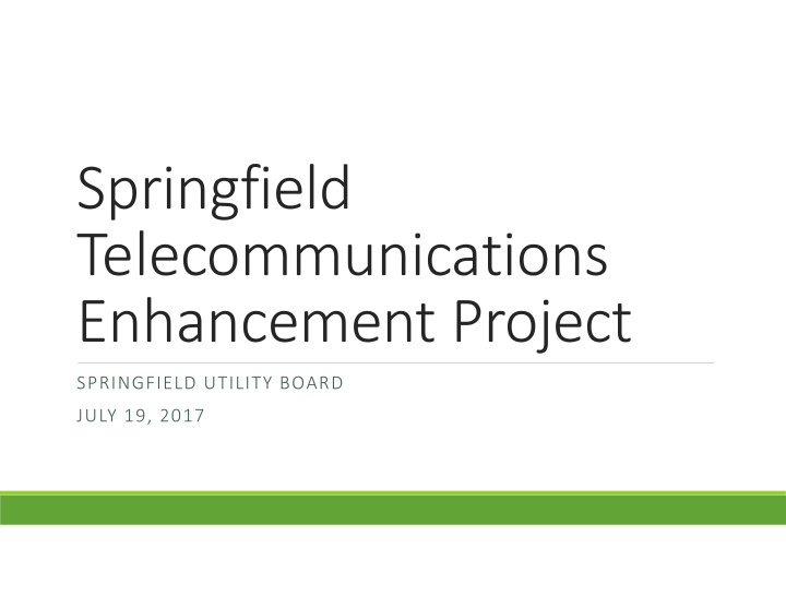 springfield telecommunications enhancement project