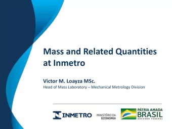 at Inmetro  Victor M. Loayza MSc. Head of Mass Laboratory  Mechanical Metrology Division  17th