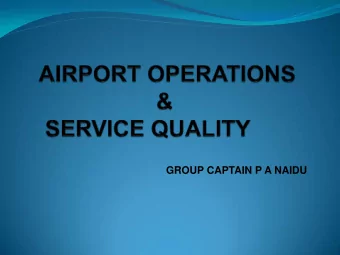 GROUP CAPTAIN P A NAIDU  TYPES OF AIRPORT STUDIES  Airport System Plan    The orderly and timely