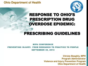 OVERDOSE EPIDEMIC:  PRESCRIBING GUIDELINES  MIPA CONFERENCE  PREVENTING INJURY:  FROM RESEARCH TO