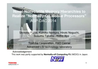 Novel Nonvolatile Memory Hierarchies to  Realize &quot;Normally-Off Mobile Processors&quot;