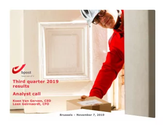 Third quarter 2019  results  Analyst call  Koen Van Gerven, CEO  Leen Geirnaerdt, CFO  Brussels