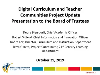 Digital Curriculum and Teacher  Communities Project Update  Presentation to the Board of Trustees
