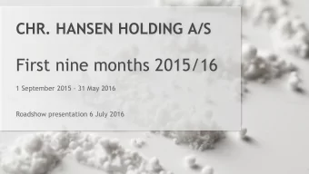 First nine months 2015/16 1 September 2015  31 May 2016  Roadshow presentation 6 July 2016