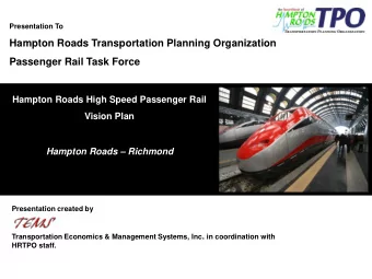 Hampton Roads Transportation Planning Organization  Passenger Rail Task Force  Hampton Roads High