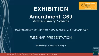 EXHIBITION  Amendment C69  Moyne Planning Scheme  Implementation of the Port Fairy Coastal &amp;