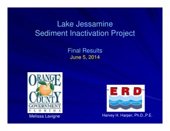 Lake Jessamine  Lake Jessamine  Sediment Inactivation Project  Final Results  June 5 2014  June 5,