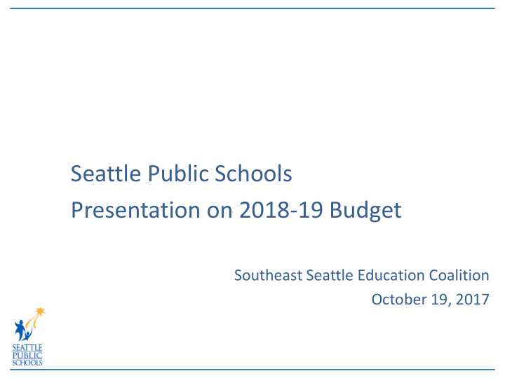 seattle public schools presentation on 2018 19 budget