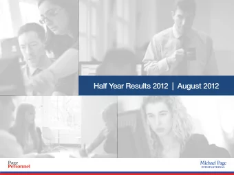 Half Year Results 2012  |  August 2012 Michael Page International Half Year Results 2012  | 2