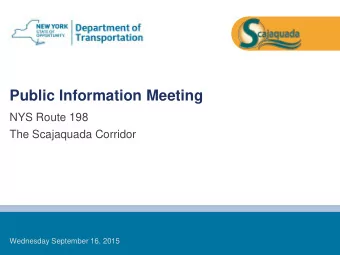 Public Information Meeting  NYS Route 198  The Scajaquada Corridor  Wednesday September 16, 2015