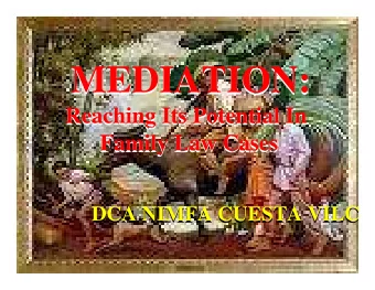 MEDIATION:  MEDIATION:  Reaching Its Potential In  Reaching Its Potential In  Family Law Cases
