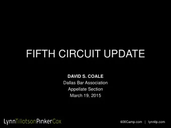 FIFTH CIRCUIT UPDATE  DAVID S. COALE  Dallas Bar Association  Appellate Section  March 19, 2015