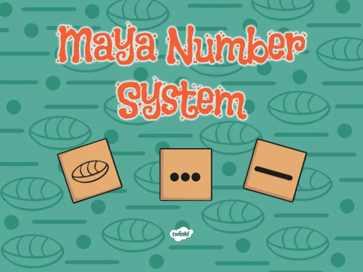 th the maya ya and nu numbers