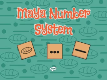 Th  The Maya  ya and Nu  Numbers  The Maya had a good understanding of numbers and they developed a