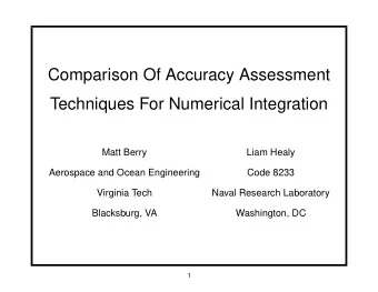 Comparison Of Accuracy Assessment  Techniques For Numerical Integration  Matt Berry  Liam Healy